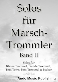 Solos für Marschtrommler -Band 2 - André Oettel - ebook