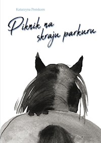 Piknik na skraju parkuru - Preiskorn Katarzyna - książka