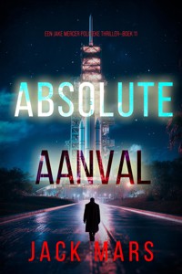 Absolute Aanval (Een Jake Mercer Politieke Thriller—Boek 11) - Jack Mars - ebook