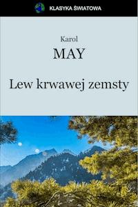 Lew krwawej zemsty - Karol May - ebook