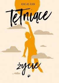 Tętniące życie - Ae-ran Kim - ebook + audiobook + książka