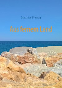 Aus fernem Land - Matthias Freytag - ebook