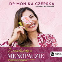Z czułością o menopauzie - Monika Czerska - audiobook