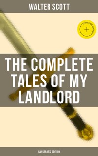 The Complete Tales of My Landlord (Illustrated Edition) - Walter Scott - ebook