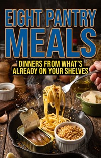 Eight Pantry Meals - Rebecca Hayworth - ebook