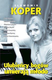 Ulubieńcy bogów umierają młodo - Sławomir Koper - ebook + audiobook + książka