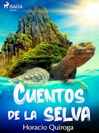 Cuentos de la selva - Horacio Quiroga - ebook