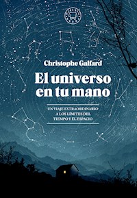 El universo en tu mano - Christophe Galfard - ebook