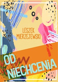 Od niechcenia - Leszek Mierzejewski - książka