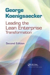 Leading the Lean Enterprise Transformation - Koenigsaecker George - książka