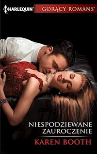 Niespodziewane zauroczenie - Karen Booth - ebook