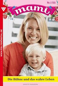 Die Bühne und das wahre Leben - Annette Mansdorf - ebook