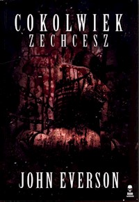Cokolwiek zechcesz - Everson John - ebook + książka