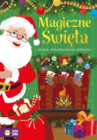 Magiczne Święta. Księga gwiazdkowych różności - zbiorowa praca - książka