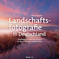 Landschaftsfotografie in Deutschland - Heinz Wohner - ebook