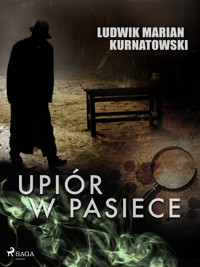 Upiór w pasiece - Ludwik Marian Kurnatowski - ebook + audiobook