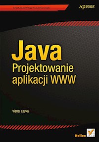 Java Projektowanie aplikacji WWW - Layka Vishal - książka