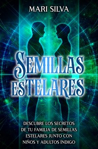Semillas Estelares - Mari Silva - ebook