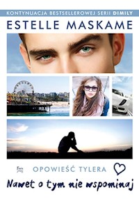 Nawet o tym nie wspominaj - Estelle Maskame - książka