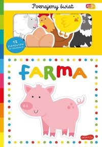 Farma. Akademia Mądrego Dziecka. Poznajemy świat -  - książka