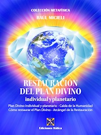 Restauración del Plan Divino individual y planetario - Raúl Micieli - ebook