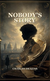 Nobody's Story - Dickens Charles - ebook