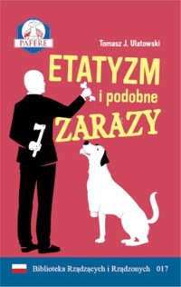 Etatyzm i podobne zarazy - Tomasz J. Ulatowski - audiobook