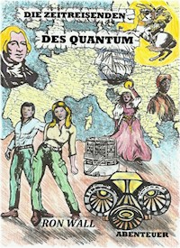 Die Zeitreisenden des Quantum - Ron Wall - ebook