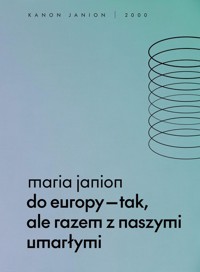 Do Europy tak, ale razem z naszymi umarłymi - Maria Janion - książka