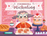Cukierenka Michaliny. Rozkładanka - Paulina Płatkowska, Patrycja Grześkowiak - książka