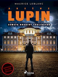 Arsène Lupin. Zemsta hrabiny Cagliostro - Leblanc Maurice - ebook