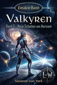 Valkyren - Band 3 - Neue Schatten am Horizont - Susanne von York - ebook