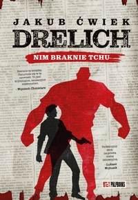 Drelich. Nim braknie tchu (edycja na 20-lecie.) - Jakub Ćwiek - książka