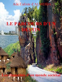 Le parcours d'un destin - Ade Calixte S. d'Almeida - ebook