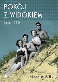 Pokój z widokiem Lato 1939 - Marcin Wilk - książka