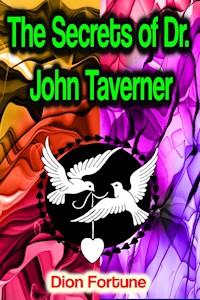 The Secrets of Dr. John Taverner - Dion Fortune - ebook