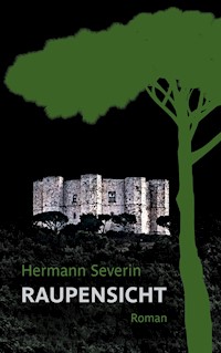 Raupensicht - Hermann Severin - ebook