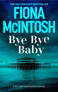 Bye Bye Baby - Fiona McIntosh - ebook