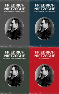 Nietzsche Gesamtausgabe (Also Sprach Zarathustra, Jenseits von Gut und Böse, Die fröhliche Wissenschaft, Der Antichrist) - Friedrich Nietzsche - ebook