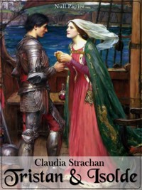 Tristan und Isolde - Claudia Strachan - ebook