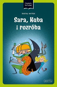 Sara, Kuba i rozróba Czytam, bo lubię - Rafał Witek - książka
