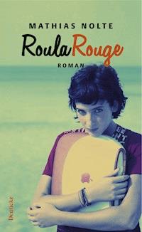Roula Rouge - Mathias Nolte - ebook