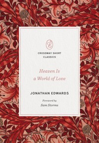 Heaven Is a World of Love - Jonathan Edwards - ebook