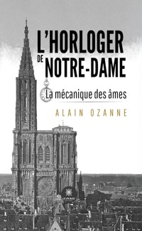 L’horloger de Notre-Dame - Alain Ozanne - ebook