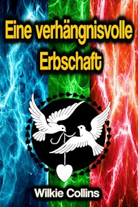 Eine verhängnisvolle Erbschaft - Wilkie Collins - ebook