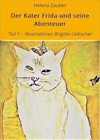 Der Kater Frida und seine Abenteuer - Helena Zauber - ebook