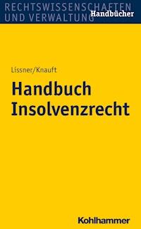Handbuch Insolvenzrecht - Thorsten Schleich - ebook