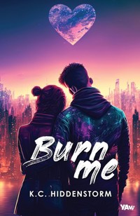 Burn me - K.C.Hiddenstorm,  - ebook + książka