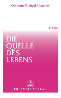 Die Quelle des Lebens - Omraam Mikhael Aivanhov - ebook