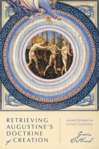 Retrieving Augustine's Doctrine of Creation - Ortlund Gavin - ebook